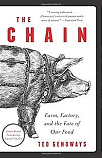 The Chain: Farm, Factory, and the Fate of Our Food (Paperback)