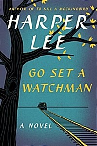 Go Set a Watchman (Hardcover, Deckle Edge)
