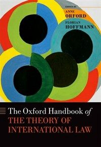 The Oxford handbook of the theory of international law First Edition