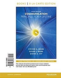 Communication: Principles for a Lifetime, Books a la Carte Edition (Loose Leaf, 6)