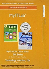 Mylab It with Pearson Etext -- Access Card -- For Go! 2013 with Technology in Action Complete (Hardcover, 12)