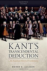 Kants Transcendental Deduction : An Analytical-Historical Commentary (Paperback)