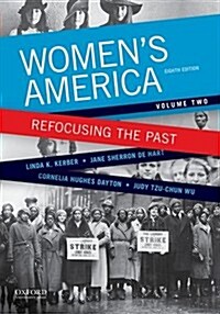 Womens America: Refocusing the Past, Volume Two (Paperback, 8, Revised)