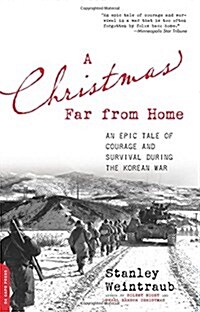 A Christmas Far from Home: An Epic Tale of Courage and Survival During the Korean War (Paperback)