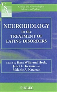 Neurobiology in the Treatment of Eating Disorders (Hardcover)