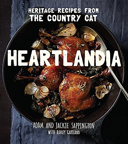 Heartlandia: Heritage Recipes from Portlands the Country Cat (Hardcover)