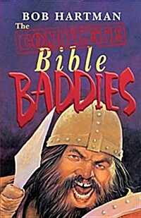 The Complete Bible Baddies (Paperback)