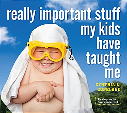 Really Important Stuff My Kids Have Taught Me (Paperback)