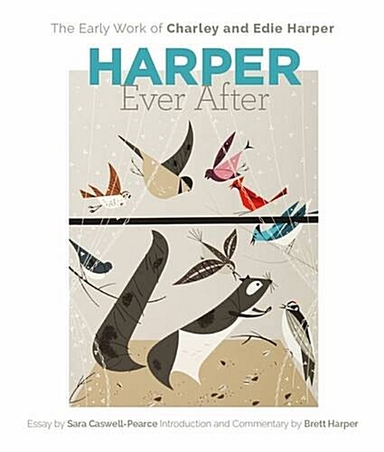 Harper Ever After: The Early Work of Charley and Edie Harper (Hardcover)