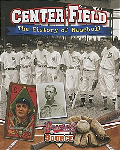 Center Field: The History of Baseball (Paperback)