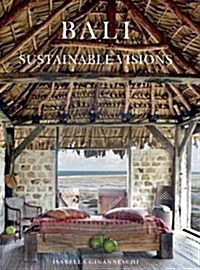 Bali: Sustainable Visions (Hardcover)