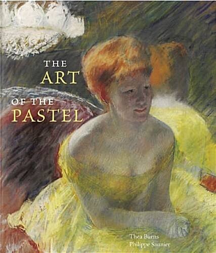The Art of the Pastel (Hardcover)