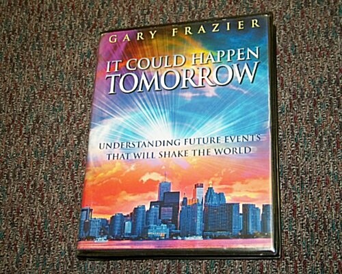 It Could Happen Tomorrow: Understanding Future Events That Will Shake the World (Hardcover)