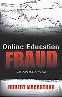 Online Education Fraud: The Diary of a Short Seller (Paperback)