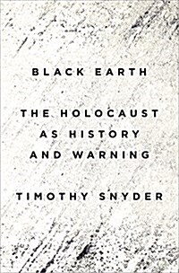 Black Earth: The Holocaust as History and Warning (Audio CD)