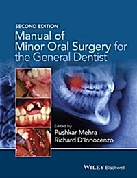 Manual of Minor Oral Surgery for the General Dentist (Paperback, 2, Revised)