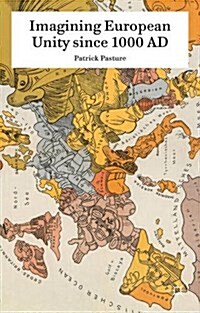 Imagining European Unity Since 1000 Ad (Hardcover)