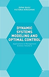 Dynamic Systems Modelling and Optimal Control : Applications in Management Science (Hardcover)