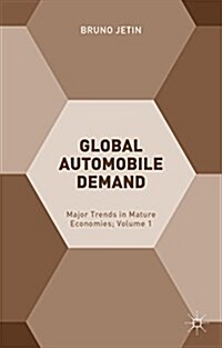 Global Automobile Demand : Major Trends in Mature Economies; Volume 1 (Hardcover)