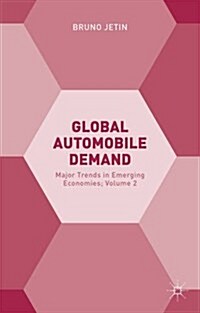 Global Automobile Demand : Major Trends in Emerging Economies; Volume 2 (Hardcover)