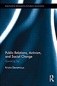 Public Relations, Activism, and Social Change : Speaking Up (Paperback)