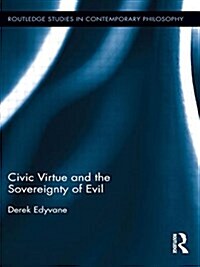 Civic Virtue and the Sovereignty of Evil (Paperback)