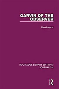 Garvin of the Observer (Hardcover)