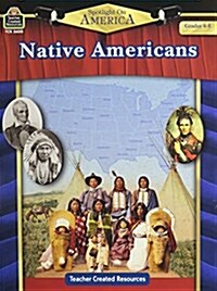 Spotlight on America: Native Americans (Paperback)