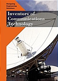 Inventors of Communications Technology (Library Binding)