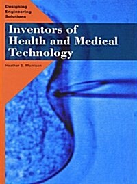 Inventors of Health and Medical Technology (Library Binding)