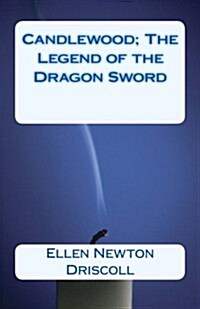 Candlewood; The Legend of the Dragon Sword (Paperback)