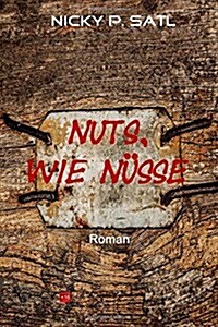 Nuts, Wie N?se (Paperback, 3rd)