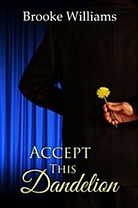 Accept This Dandelion (Paperback)