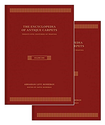 The Encyclopedia of Antique Carpets: Twenty-Five Centuries of Weaving (Hardcover)