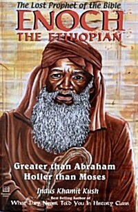 Enoch the Ethiopian: Greater Than Abraham Holier Than Moses (Paperback)