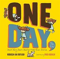 One Day, the End.: Short, Very Short, Shorter-Than-Ever Stories (Hardcover)