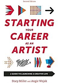 Starting Your Career as an Artist: A Guide to Launching a Creative Life (Paperback)