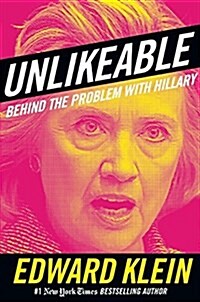 Unlikeable: The Problem with Hillary (Hardcover)