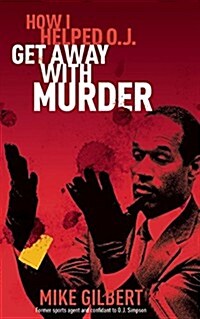 Confession: How I Helped O.J. Get Away with Murder (Paperback)
