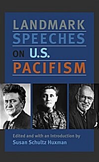 Landmark Speeches on Us Pacifism (Hardcover)