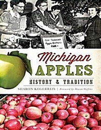 Michigan Apples: History & Tradition (Paperback)