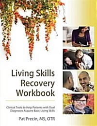 Living Skills Recovery Workbook (Paperback, Reprint)