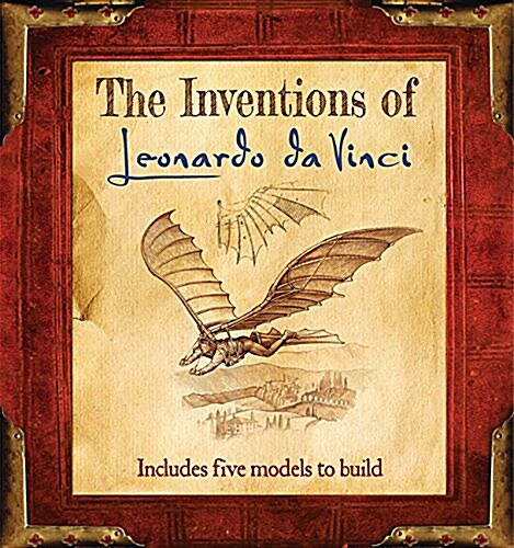 The Inventions of Leonardo Da Vinci (Hardcover)