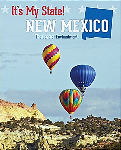 New Mexico: The Land of Enchantment (Library Binding, 3)