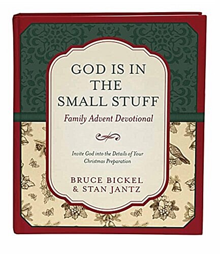 God Is in the Small Stuff Family Advent Devotional: Invite God Into the Details of Your Christmas Preparation (Hardcover)