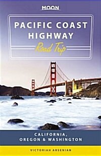Moon Pacific Coast Highway Road Trip: California, Oregon & Washington (Paperback)
