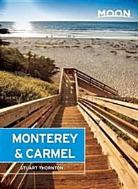 Moon Monterey & Carmel: Including Santa Cruz & Big Sur (Paperback)