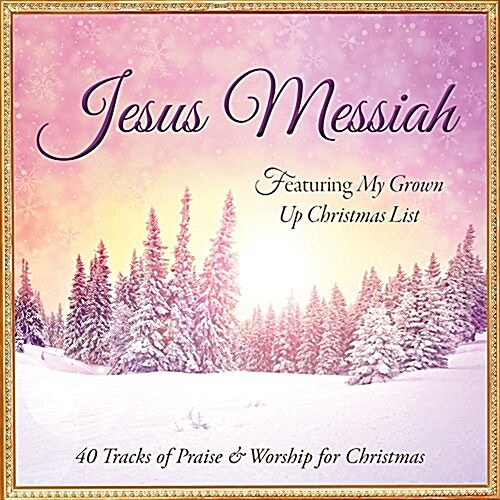 Jesus Messiah: 40 Tracks of Christmas Praise & Worship (Audio CD)