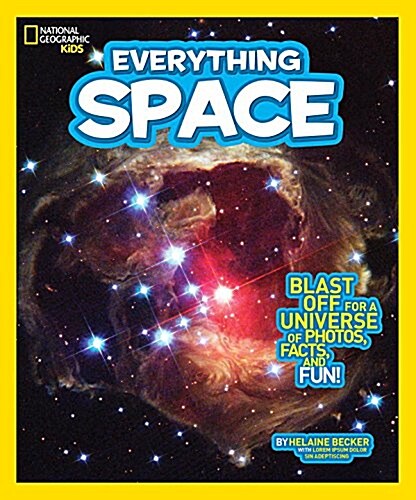 National Geographic Kids Everything Space: Blast Off for a Universe of Photos, Facts, and Fun! (Paperback)