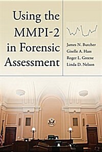 Using the MMPI-2 in Forensic Assessment (Hardcover)